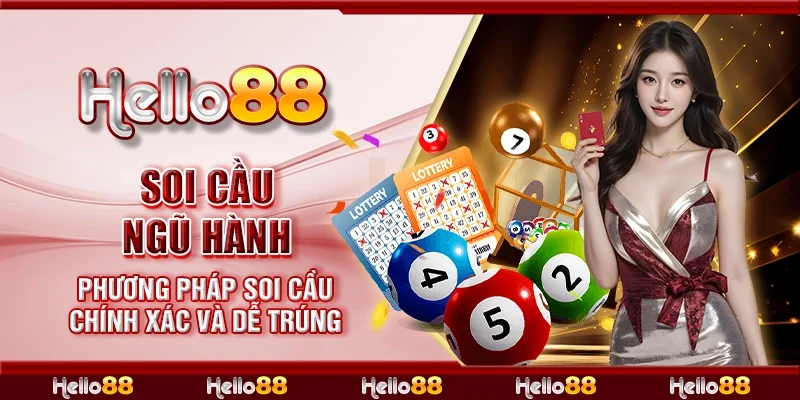 Soi cầu ngũ hành - Phương pháp soi cầu chính xác và dễ trúng