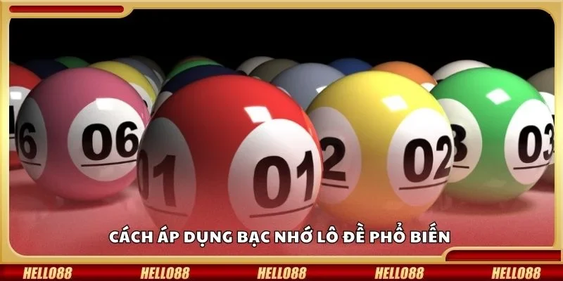 Cách áp dụng bạc nhớ lô đề phổ biến 