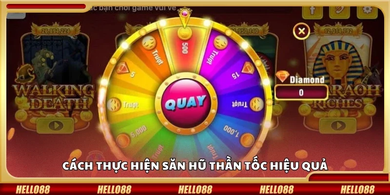 Cách thực hiện săn hũ thần tốc hiệu quả