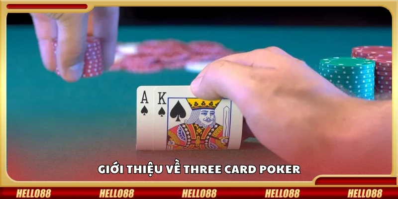 Giới thiệu về Three Card Poker